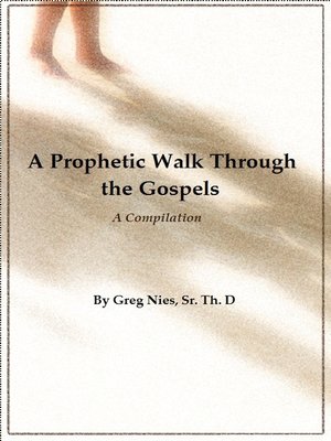cover image of A Prophetic Walk Through the Gospels